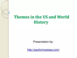 Themes in the US and the World History