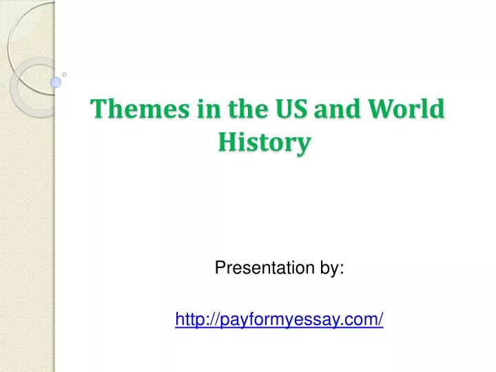 themes in the us and world history