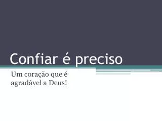 confiar preciso