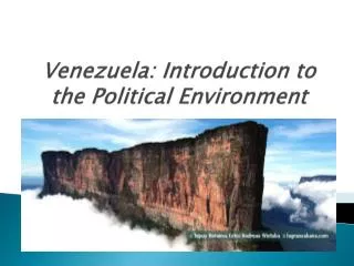Venezuela: Introduction to the Political Environment