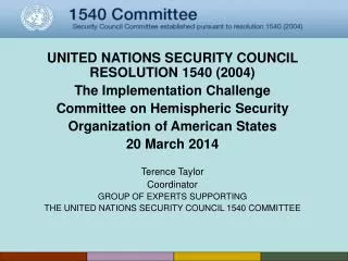 UNITED NATIONS SECURITY COUNCIL RESOLUTION 1540 (2004) The Implementation Challenge