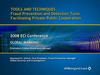 TOOLS AND TECHNIQUES Fraud Prevention and Detection Tools Facilitating Private-Public Cooperation
