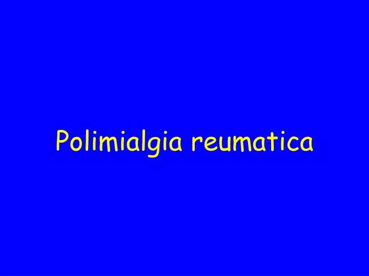 polimialgia reumatica