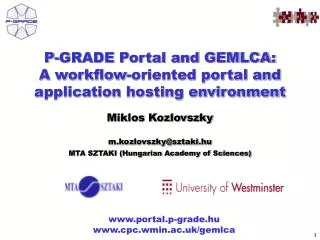 P-GRADE Portal and GEMLCA: A workflow-oriented portal and application hosting environment