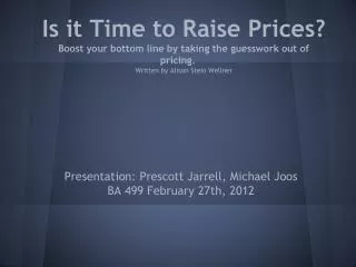 Is it Time to Raise Prices? Boost your bottom line by taking the guesswork out of pricing.