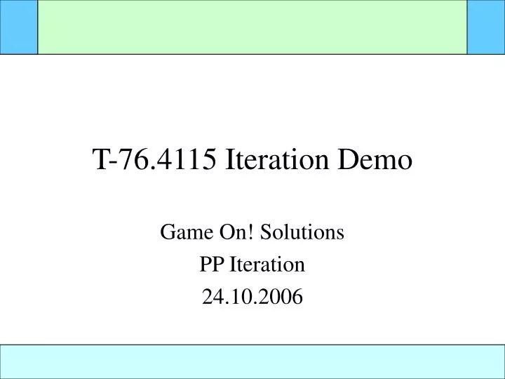 t 76 4115 iteration demo