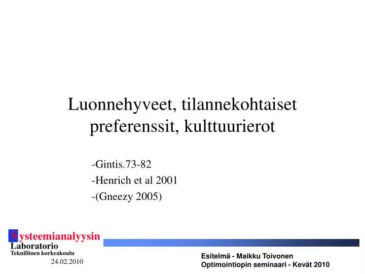 luonnehyveet tilannekohtaiset preferenssit kulttuurierot