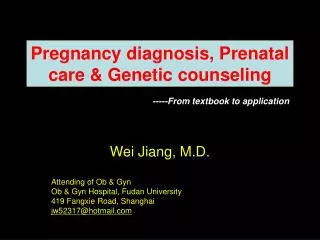 Pregnancy diagnosis, Prenatal care &amp; Genetic counseling