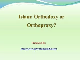 Islam is Orthodoxy or Orthopraxy