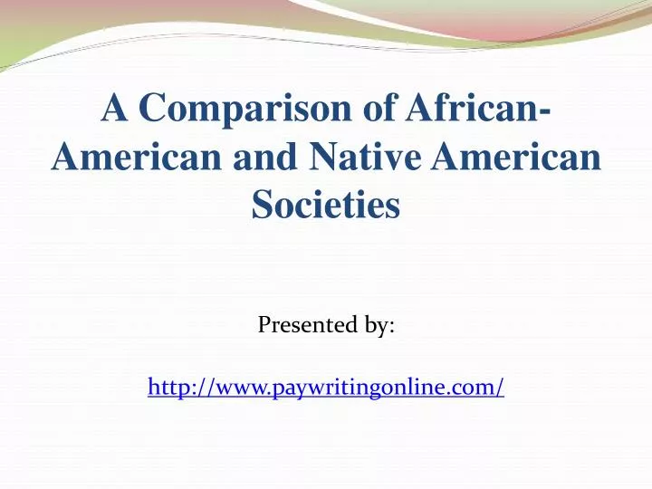 a comparison of african american and native american societies