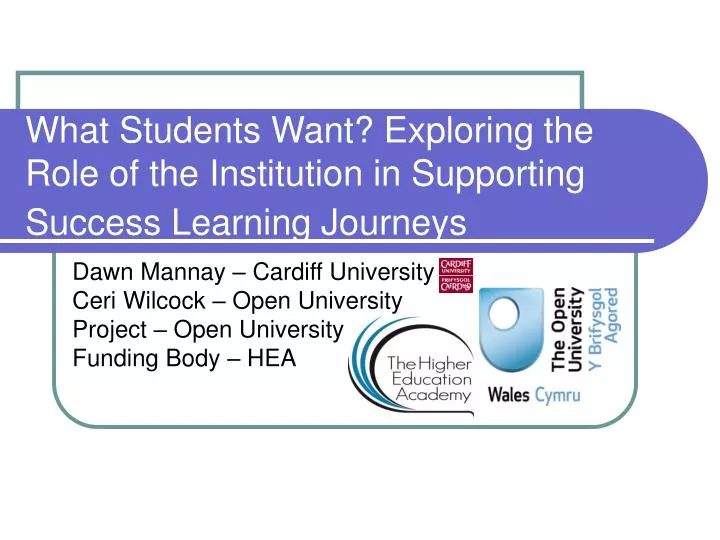 what students want exploring the role of the institution in supporting success learning journeys