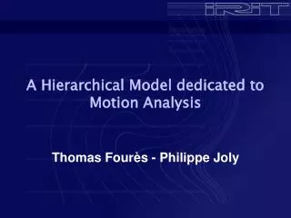 A Hierarchical Model dedicated to Motion Analysis