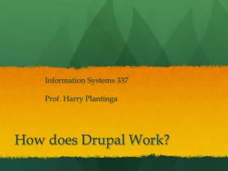 How does Drupal Work?