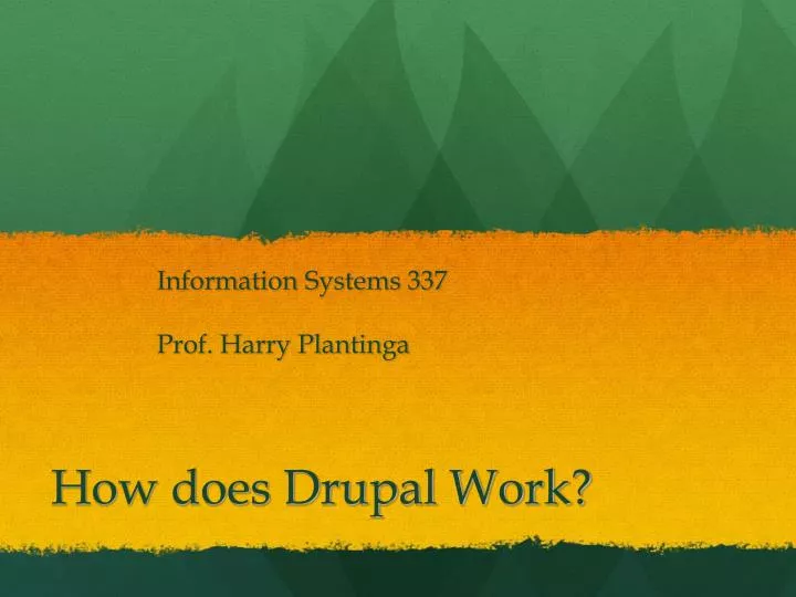 how does drupal work