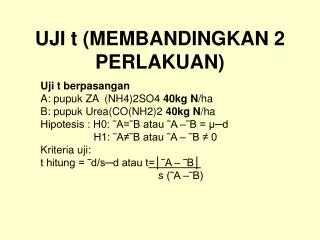 UJI t (MEMBANDINGKAN 2 PERLAKUAN)