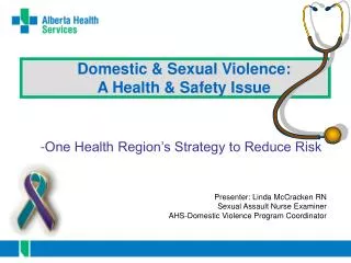 Domestic &amp; Sexual Violence: A Health &amp; Safety Issue