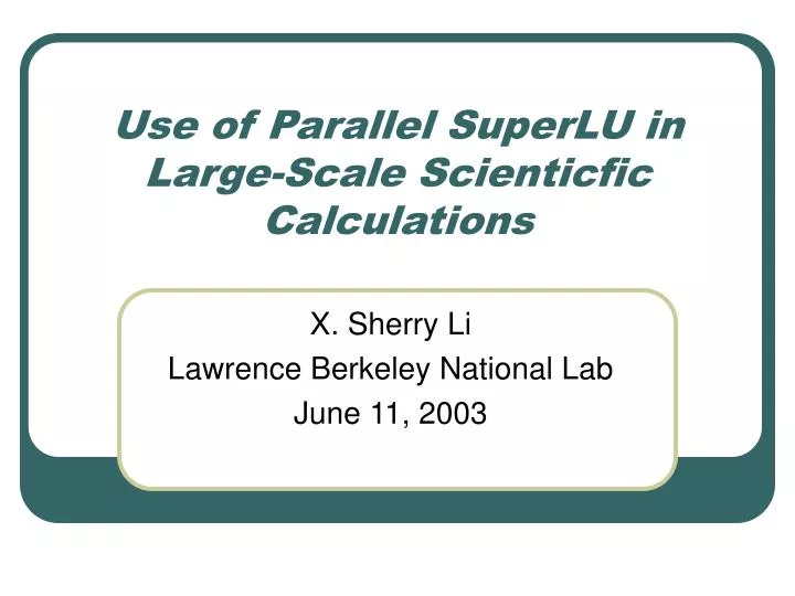 use of parallel superlu in large scale scienticfic calculations