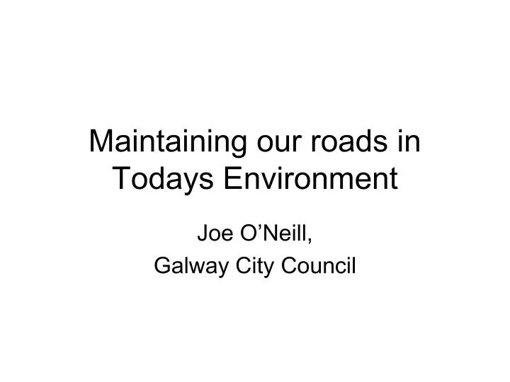 maintaining our roads in todays environment