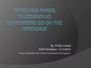 WikiLeaks avoids shutdown as supporters go on the offensive