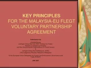 KEY PRINCIPLES FOR THE MALAYSIA-EU FLEGT VOLUNTARY PARTNERSHIP AGREEMENT