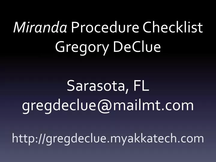 miranda procedure checklist gregory declue sarasota fl gregdeclue@mailmt com