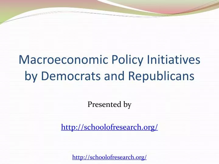 macroeconomic policy initiatives by democrats and republicans