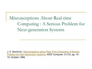 Misconceptions About Real-time Computing : A Serious Problem for Next-generation Systems
