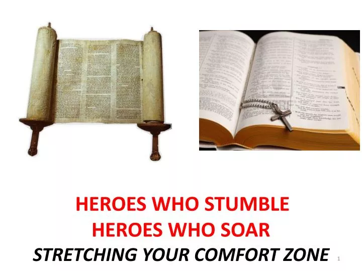 heroes who stumble heroes who soar stretching your comfort zone