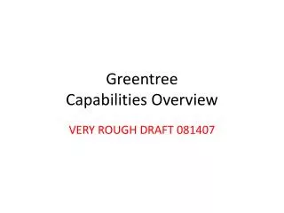 Greentree Capabilities Overview