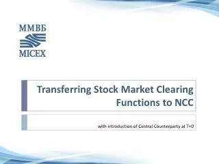 Transferring Stock Market Clearing Functions to NCC