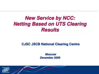 New Service by NCC : Netting Based on UTS Clearing Results