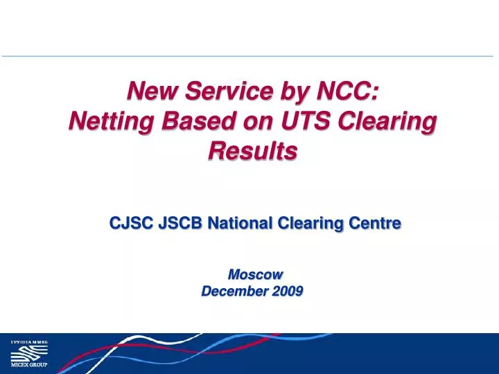 new service by ncc netting based on uts clearing results