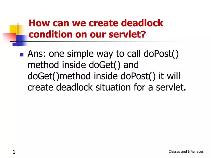 how can we create deadlock condition on our servlet