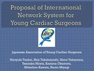 Proposal of International Network System for Young Cardiac Surgeons
