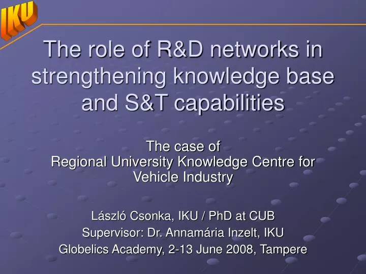 the role of r d networks in strengthening knowledge base and s t capabilities