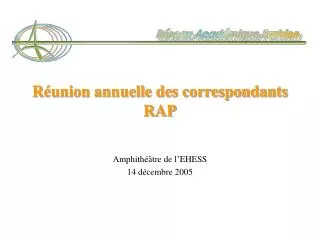 Réunion annuelle des correspondants RAP