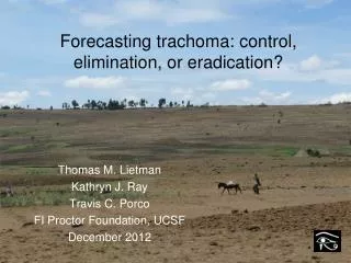 Forecasting trachoma: control, elimination, or eradication?