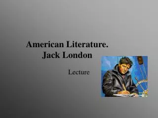 American Literature. Jack London