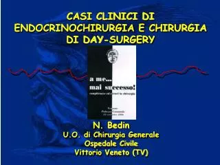 CASI CLINICI DI ENDOCRINOCHIRURGIA E CHIRURGIA DI DAY-SURGERY