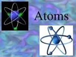 Atoms - slide 1
