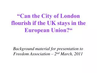 “Can the City of London flourish if the UK stays in the European Union?“