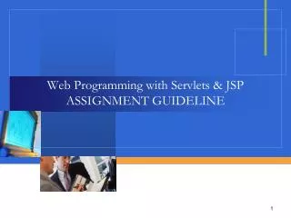 Web Programming with Servlets &amp; JSP ASSIGNMENT GUIDELINE