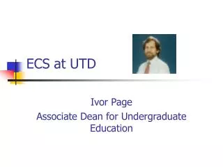 ECS at UTD