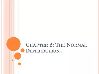 Chapter 2: The Normal Distributions