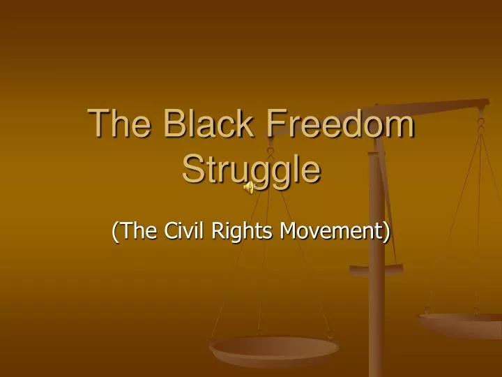 the black freedom struggle