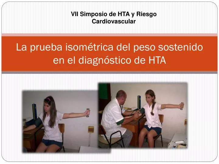 la prueba isom trica del peso sostenido en el diagn stico de hta