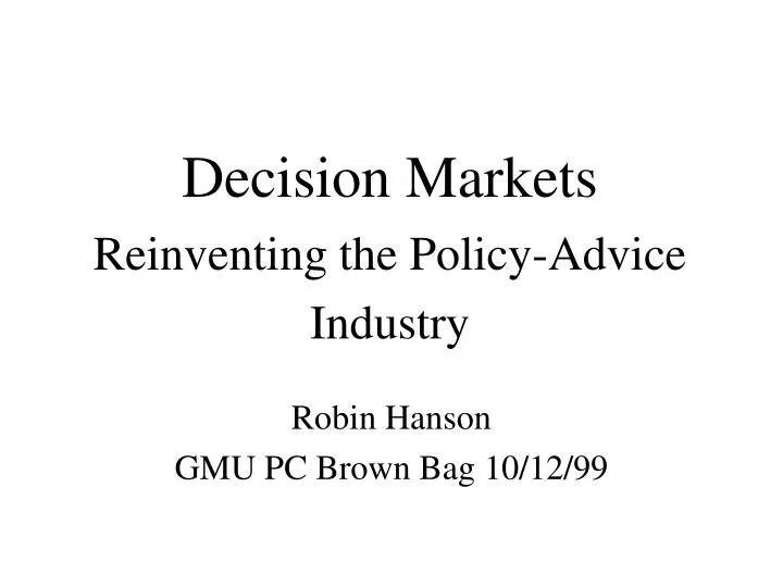 decision markets reinventing the policy advice industry