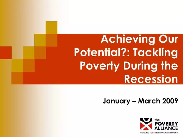 achieving our potential tackling poverty during the recession