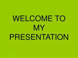 welcome to my presentation