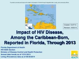 Impact of HIV Disease, Among the Caribbean-Born, Reported in Florida, Through 2013